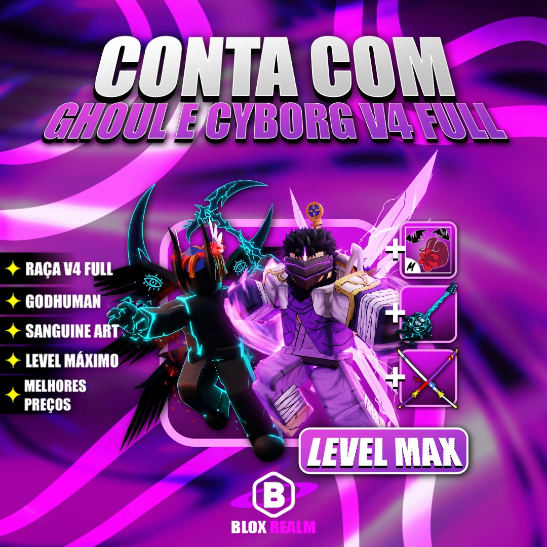 『🤖🧑』 CYBORG FULL V4 + GHOUL V4  + SANGUINE +  CDK + 💪 GODHUMAN + LEVEL MÁXIMO