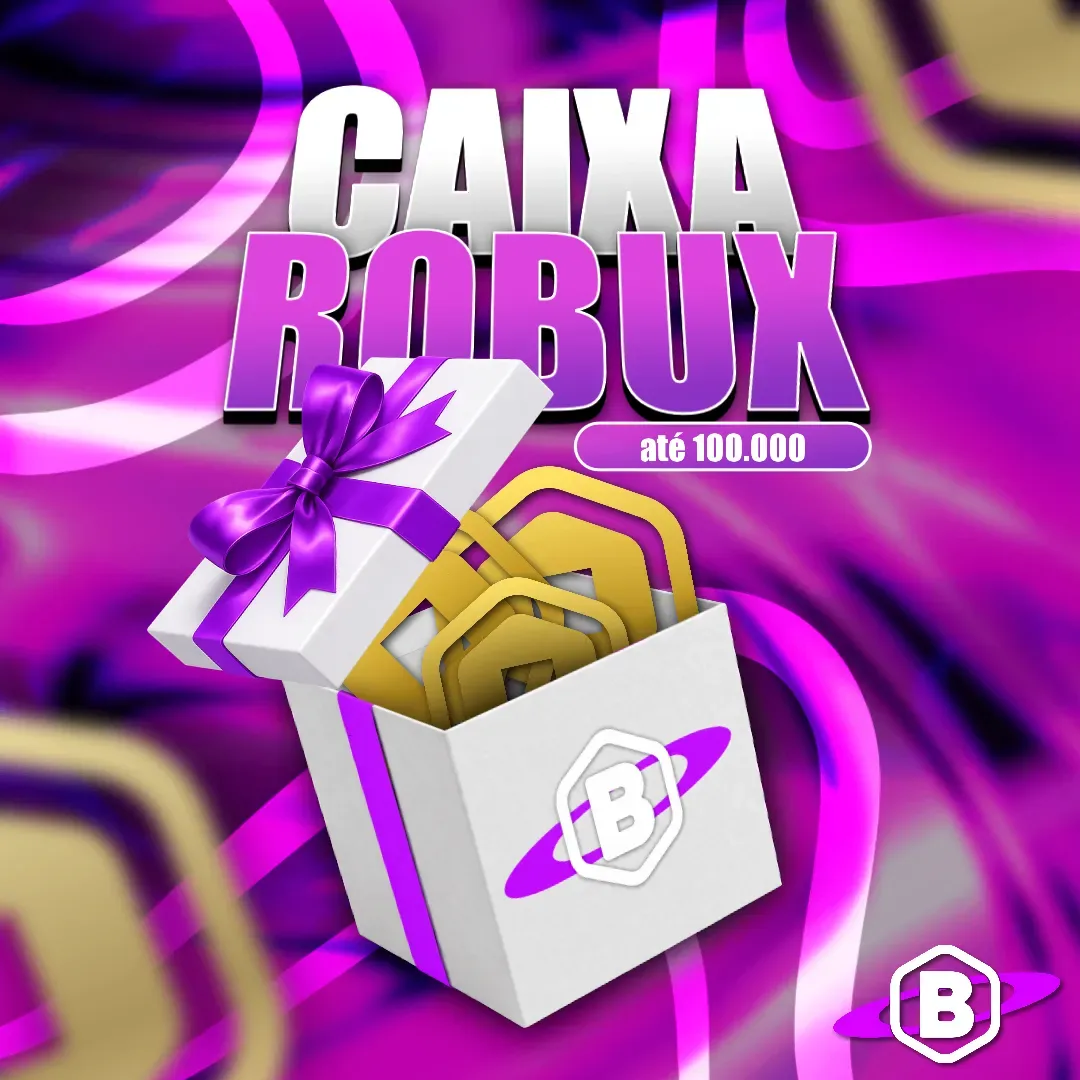 💎 CAIXA ROBUX (SORTE🍀) até 100.000 Robux! 🔥