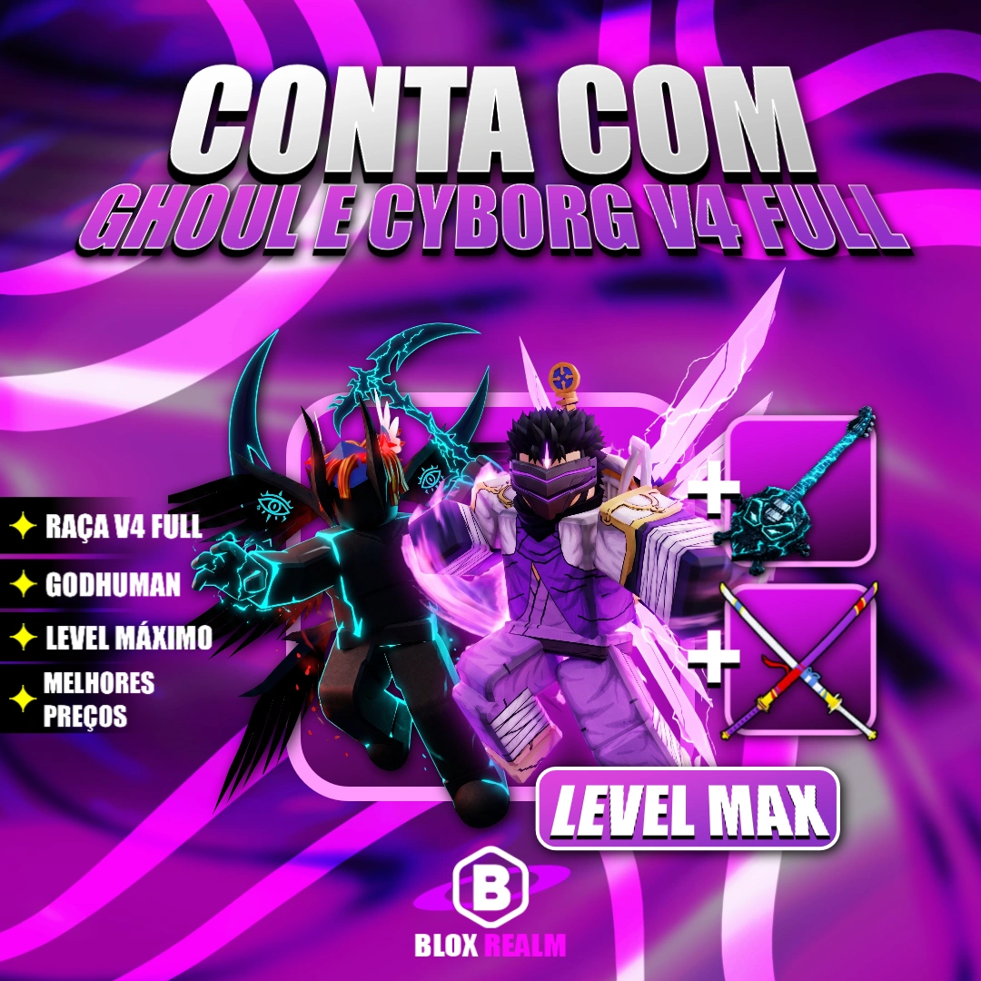 『🤖🧑』 CYBORG FULL V4 + GHOUL V4  + CDK + 💪 GODHUMAN + LEVEL MÁXIMO